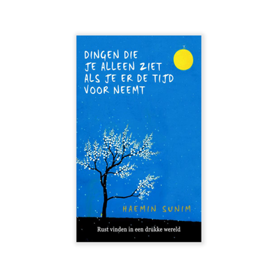 Dingen die je alleen ziet als je de tijd neemt