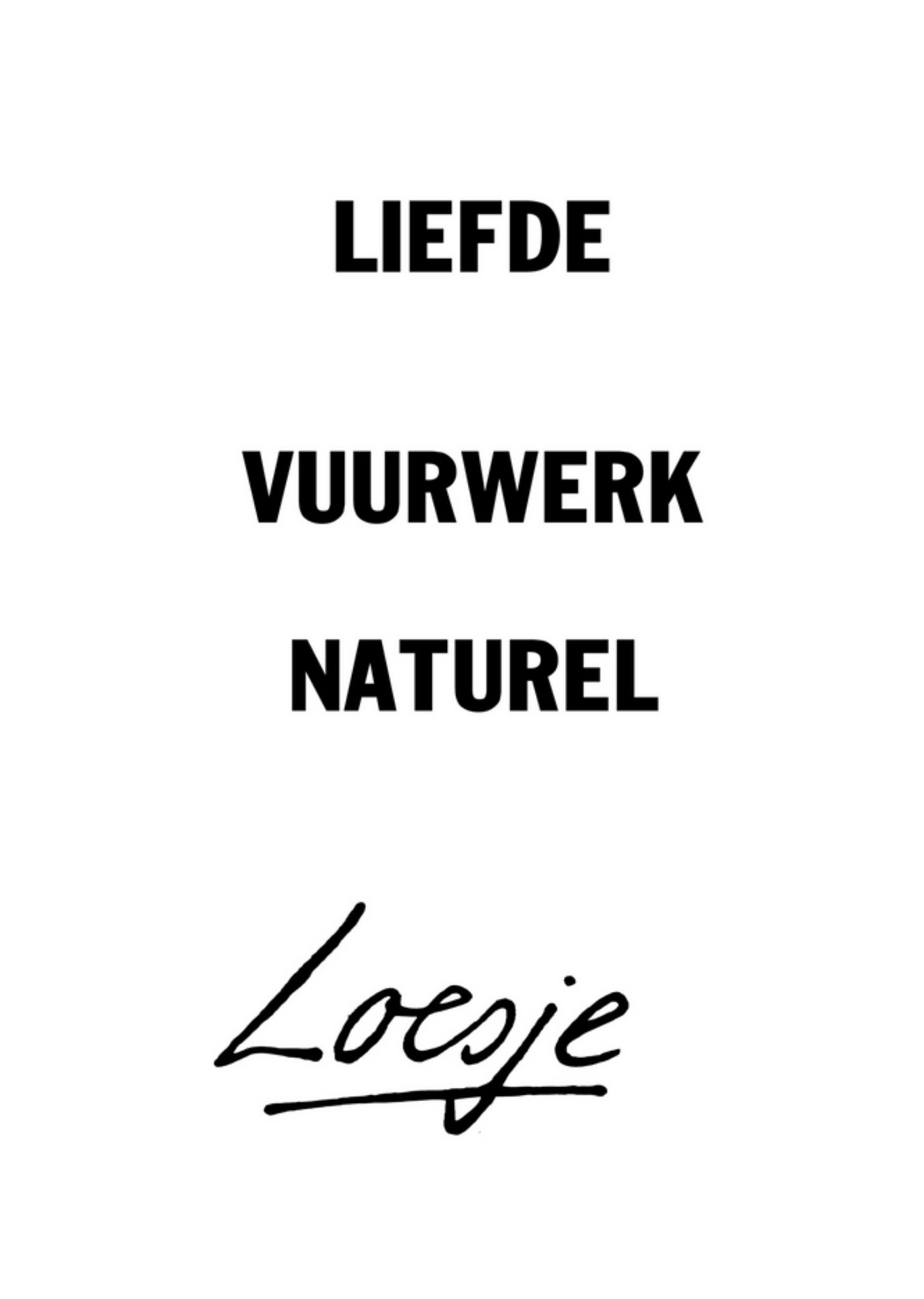 Loesje - Quote - Liefde - Naturel