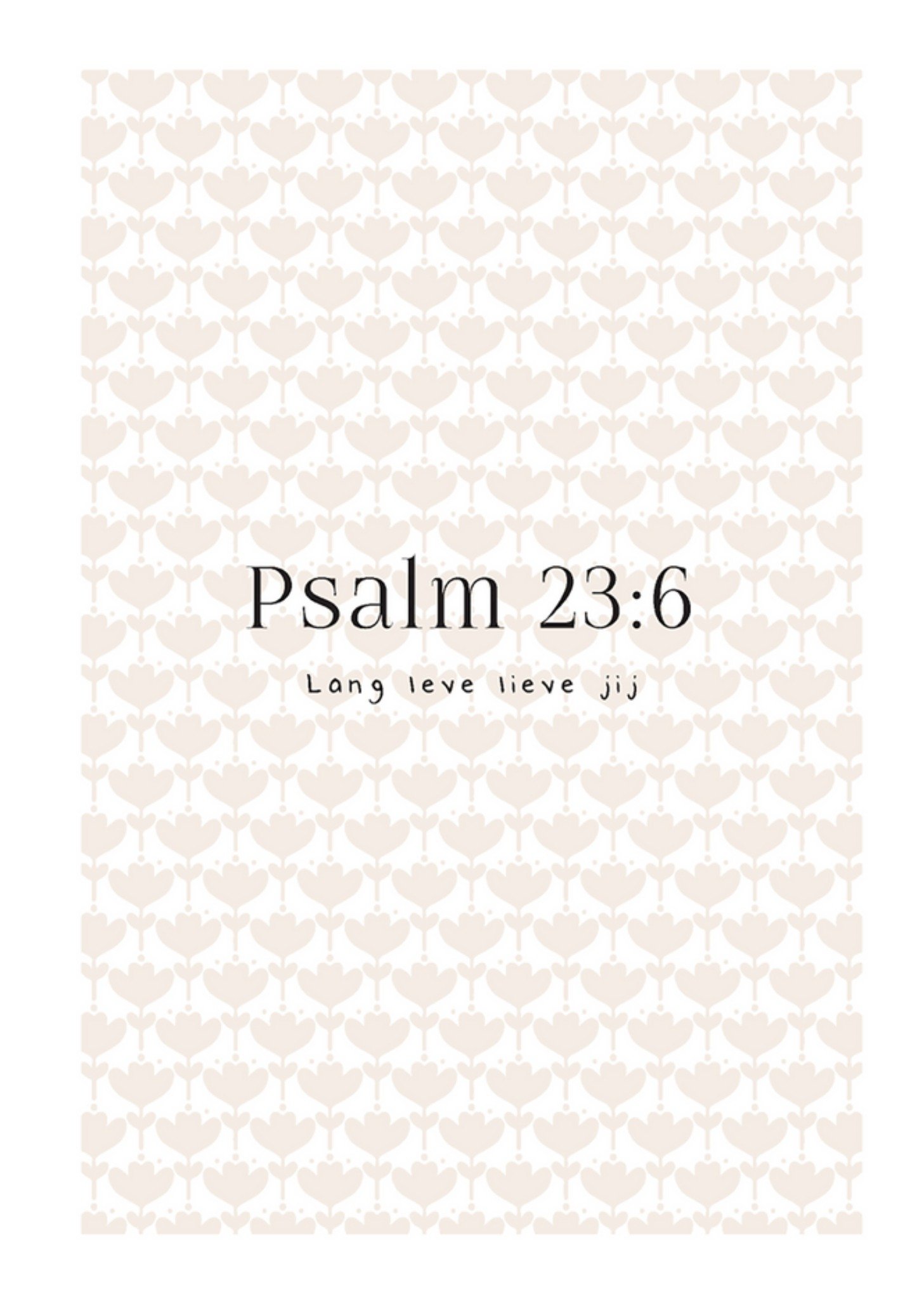 Dagelijkse Broodkruimels - Verjaardagskaart - Psalm 23:6