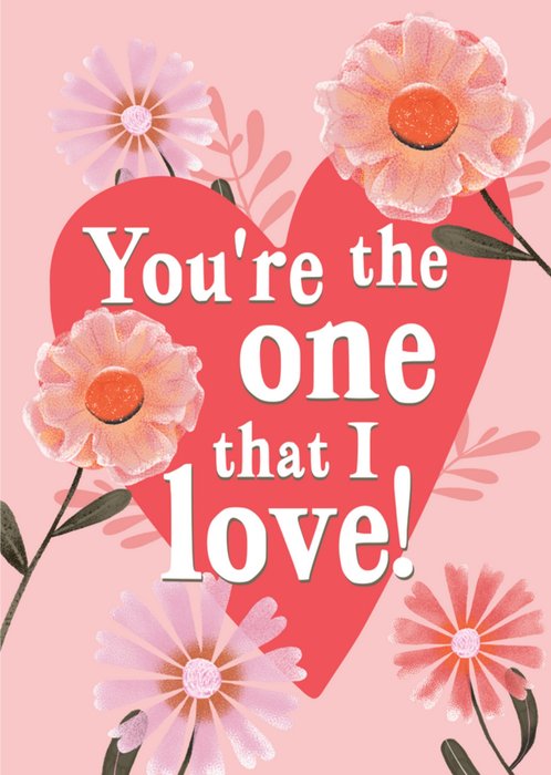 Greetz | Valentijnskaart | You're The One That I Love