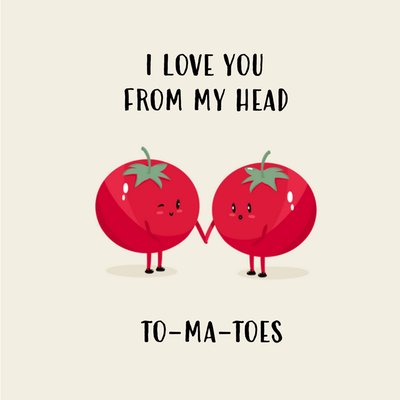 Greetz | Valentijnskaart | From my head to-ma-toes