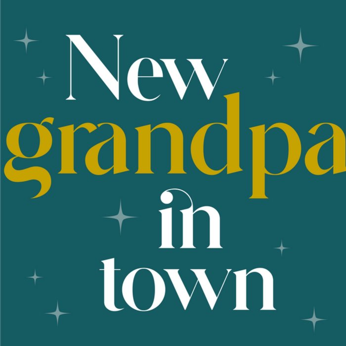 Greetz | Geboortekaart | New grandpa in town | Typografie