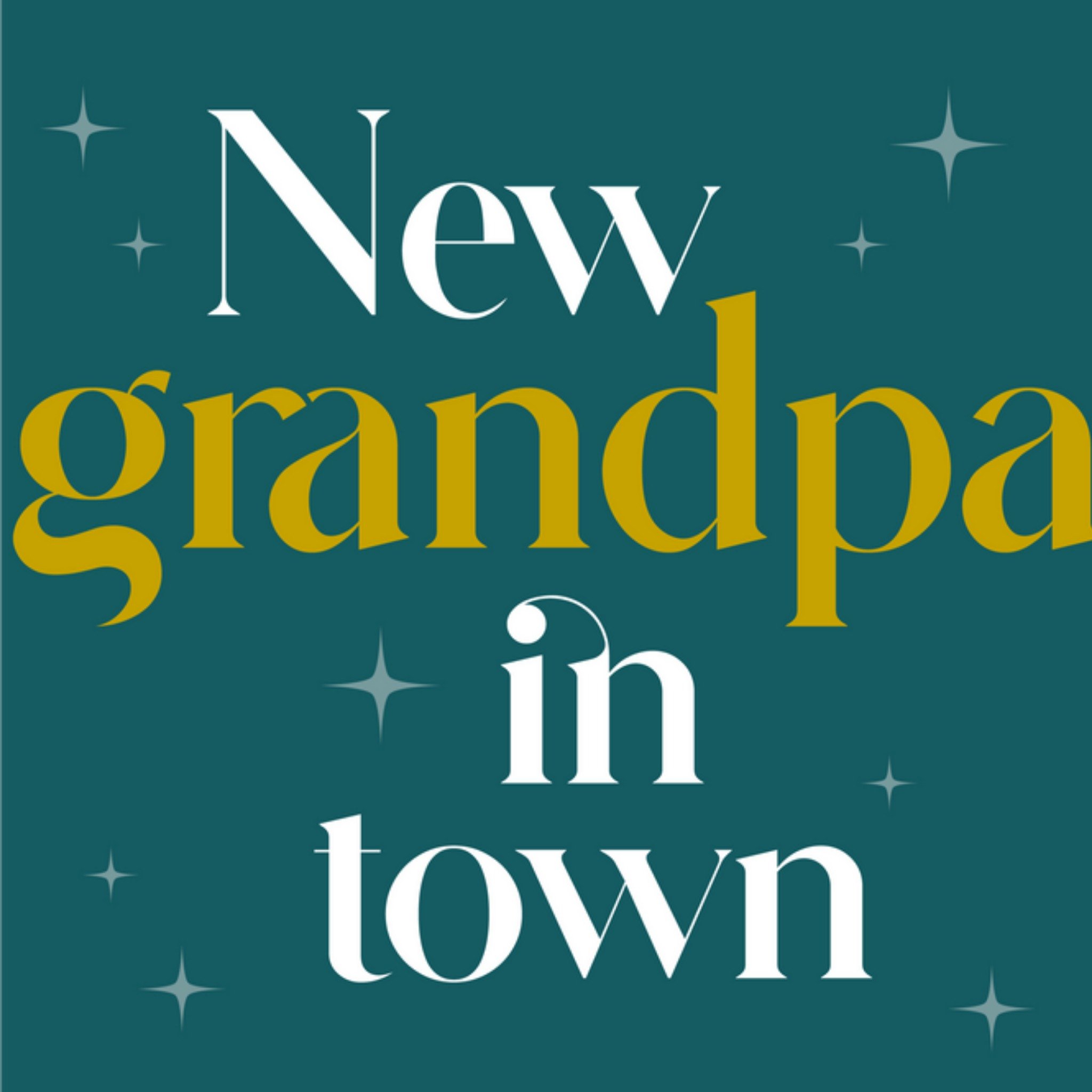 Geboortekaart - New grandpa in town - Typografie