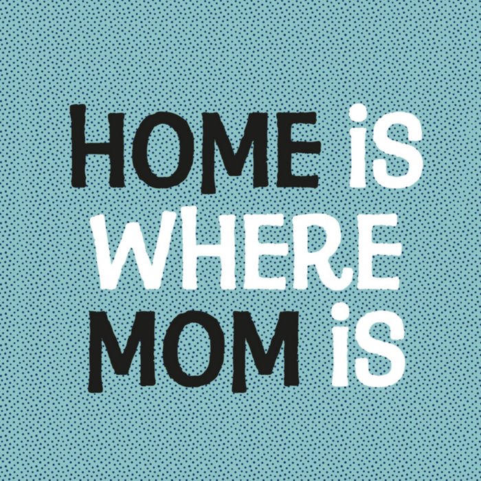 Greetz | Moederdagkaart | home is where mom is