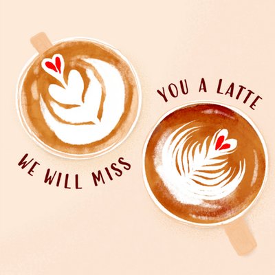 Greetz | Nieuwe baan | Miss you a latte