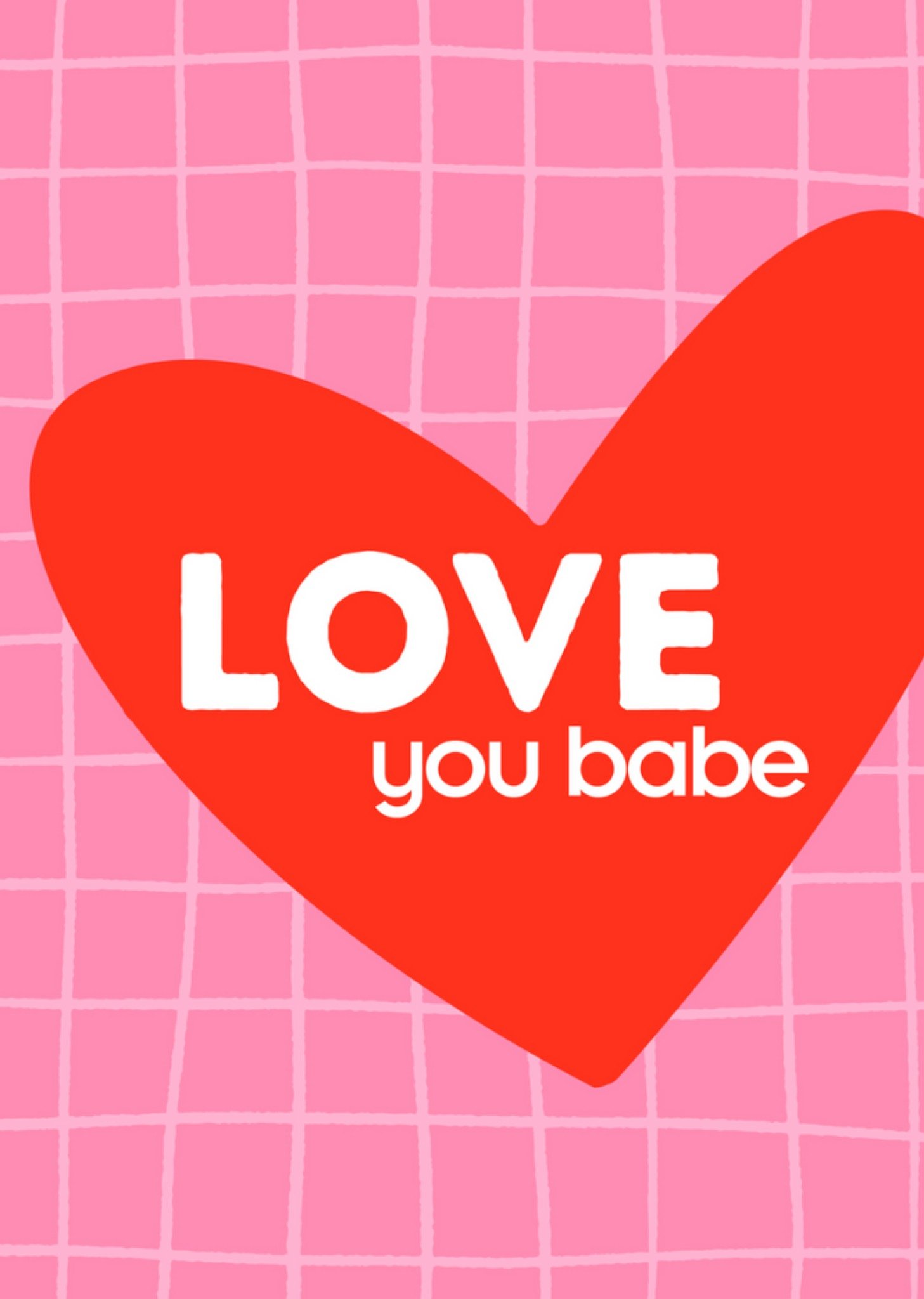 Valentijnskaart - love you babe