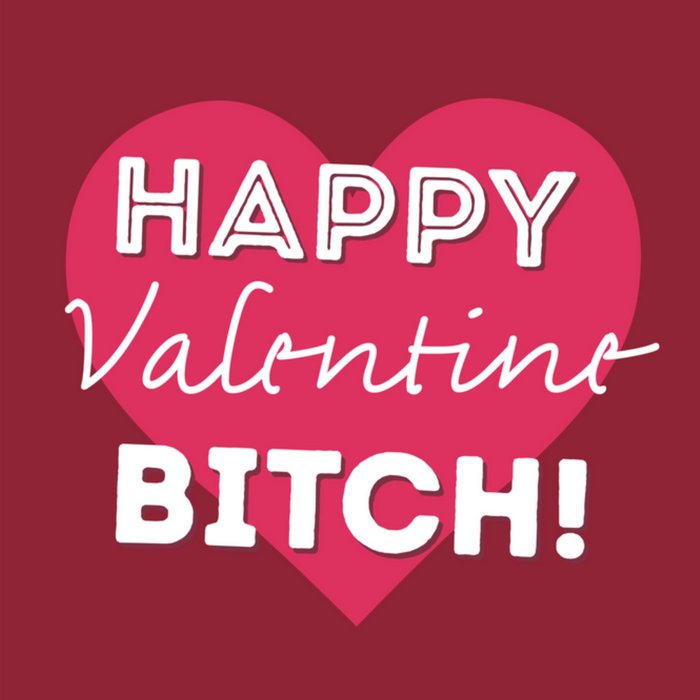 Greetz | Valentijnskaart | bitch