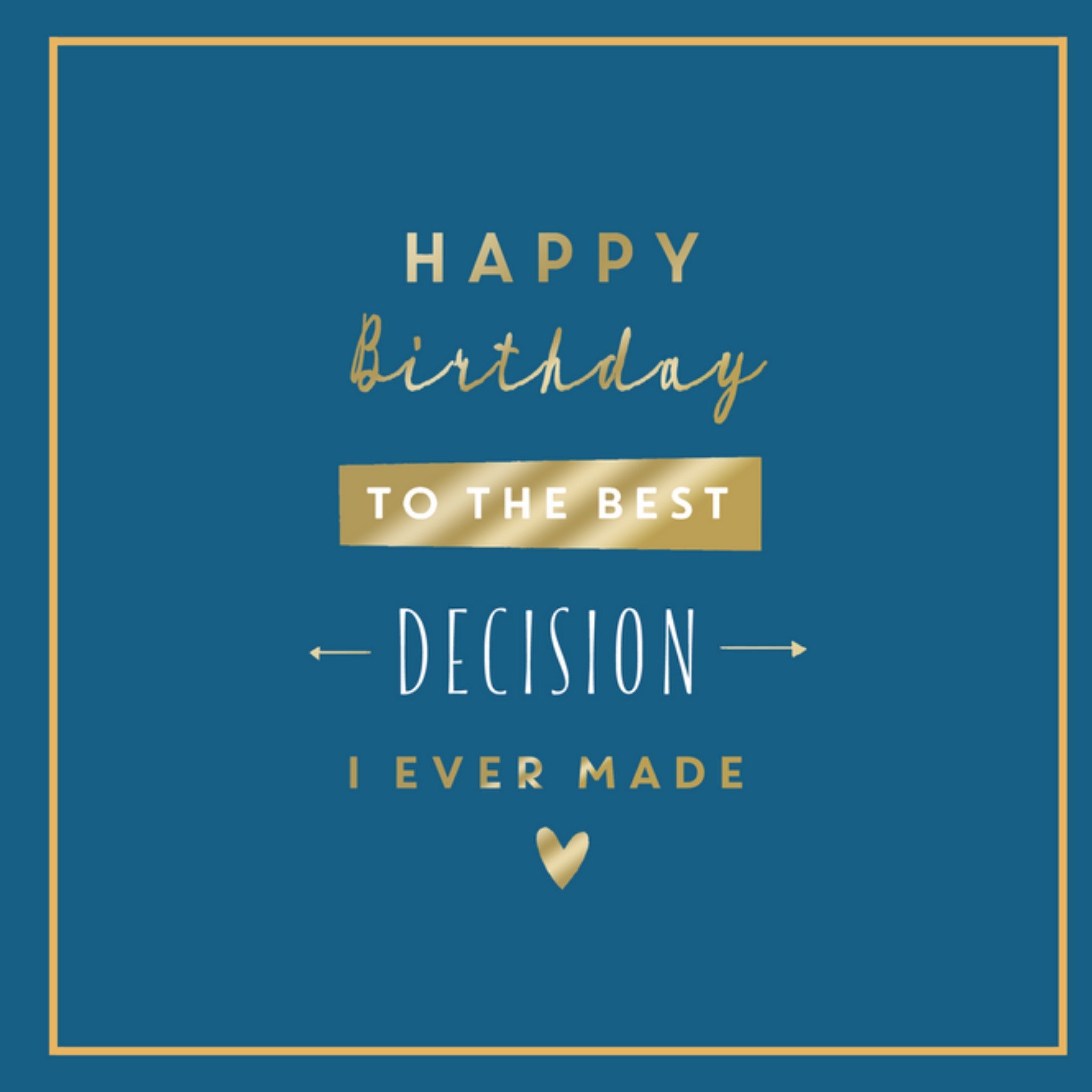 UK Greetings - Verjaardagskaart - Best decision I ever made